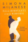 Senza Rimpianti Senza Rimorsi — Libro