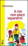 A me non Piace Separarmi — Libro