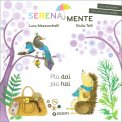 SerenaMente - Più Dai Più Hai — Libro