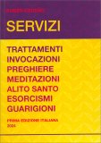 Servizi - Trattamenti, Invocazioni, Preghiere, Meditazioni, Alito Santo, Esorcismi, Guarigioni — Libro