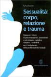 Sessualità: Corpo, Relazione e Trauma — Libro