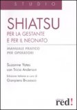 Shiatsu - Per la Gestante e per il Neonato — Libro
