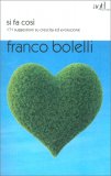 SI FA COSì
171 Suggestioni su crescita ed evoluzione
di Franco Bolelli

