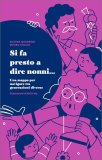 Si Fa Presto a Dire Nonni... — Libro