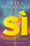 Sì, l'Arte di Essere — Libro