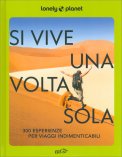 Si Vive una Volta Sola — Guida Lonely Planet