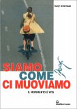 Siamo come ci Muoviamo — Libro