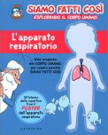 Siamo Fatti Così - L'Apparato Respiratorio — Libro