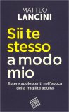 Sii Te Stesso a Modo Mio — Libro
