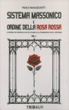 Sistema Massonico e Ordine della Rosa Rossa Vol.1 — Libro
