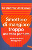 Smettere di Mangiare Troppo una Volta per Tutte — Libro