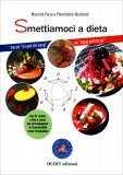 SMETTIAMOCI A DIETA
Mai più "sei quel che mangi" ma "mangi quel che sei" - 31 ricette e foto a colori per accompagnare le 9 personalità verso l'evoluzione
di Maurizio Forza, Pierantonio Rocchetti

