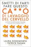 Smetti di Farti Fare questo Ca**O di Lavaggio del Cervello — Libro