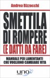 Smettila di Rompere (e Datti da Fare) — Libro