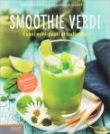 SMOOTHIE VERDI
I sani mini-pasti al frullatore
di Christian Guth, Burkhard Hickisch

