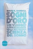 Sogni d'Oro - Un Viaggio Affascinante nella Misteriosa Scienza del Sonno — Libro