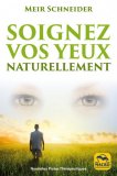 Soignez Vos Yeux Naturellement — Livre