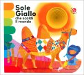 Sole Giallo che Scaldi il Mondo — Libro