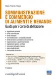 Somministrazione E Commercio Di Alimenti E Bevande. Guida Ai Corsi Di Abilitazione — Libro