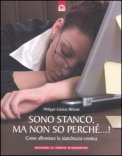 Sono Stanco, ma non so perchè...! — Libro