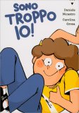 Sono Troppo Io! — Libro