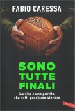 Sono tutte Finali — Libro