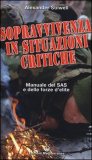 Sopravvivenza in Situazioni Critiche  — Libro
