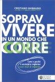 Sopravvivere in un Mondo che Corre — Libro
