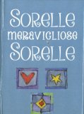 Sorelle. Meravigliose Sorelle — Libro