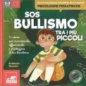 SOS Bullismo Tra i Più Piccoli — Libro