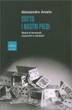 Sotto I Nostri Piedi — Libro