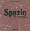 Spazio - Riflessioni e Ispirazioni per Incontrare Se Stessi — Libro