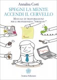 Spegni la Mente, Accendi il Cervello — Libro