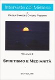 Spiritismo e Medianità - Vol 2 - Interviste col Mistero — Libro