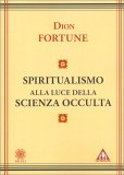 Spiritualismo alla Luce della Scienza Occulta — Libro