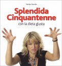 Splendida Cinquantenne con la Dieta Giusta  — Libro