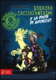Squadra Cacciafantasmi E La Pista Di Ghiaccio — Libro