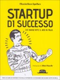 Startup di Successo che hanno fatto il Web in Italia  — Libro