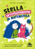 Stella, un'Extraterrestre in Matematica — Libro