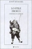 Lo Stile Eroico — Libro