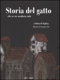 Storia Del Gatto Che Se Ne Andava Solo. Ediz. Illustrata — Libro
