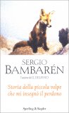Storia della Piccola Volpe che mi Insegnò il Perdono — Libro