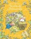 Storia Di Primavera Ediz A Colori