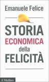 Storia Economica della Felicità — Libro