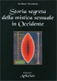 Storia Segreta della Mistica Sessuale in Occidente — Libro
