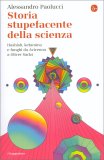 Storia Stupefacente della Scienza — Libro