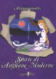 Storie di Anguane Moderne  — Libro