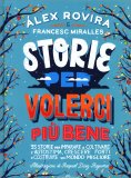 Storie per Volerci più Bene — Libro