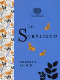 Lo Stralisco. Ediz. A Colori. Ediz. Deluxe — Libro