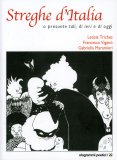 Streghe d'Italia o Presunte Tali, di Ieri e di Oggi  — Libro